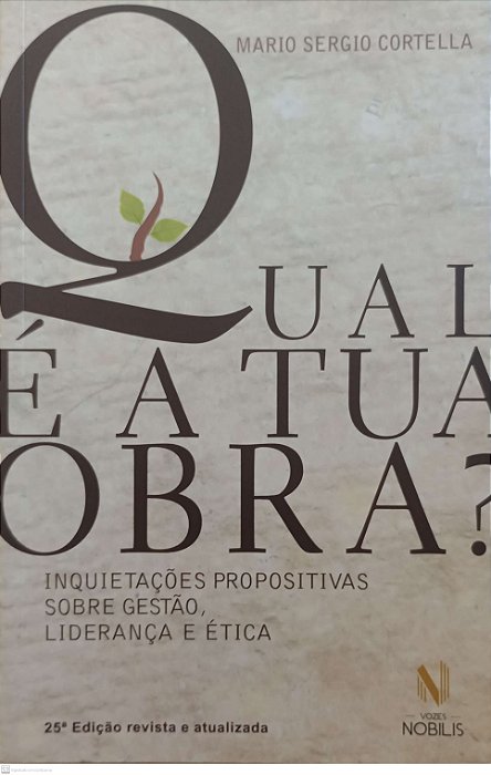 Livro Qual é a Tua Obra ? Autor Cortella, Mario Sergio (2017) [seminovo]