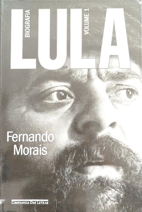 Livro Lula - Volume 1 Autor Morais, Fernando (2022) [seminovo]
