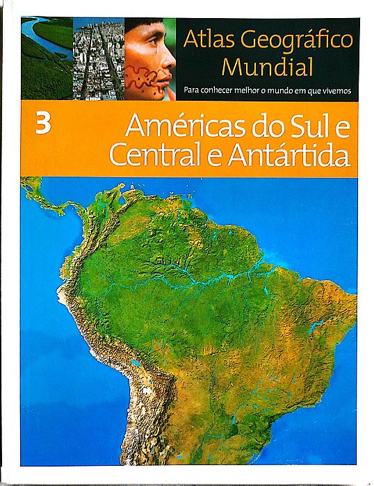 Livro Américas do Sul e Central e Antártida - Atlas Geográfico Mundial Autor Deconhecido [usado]
