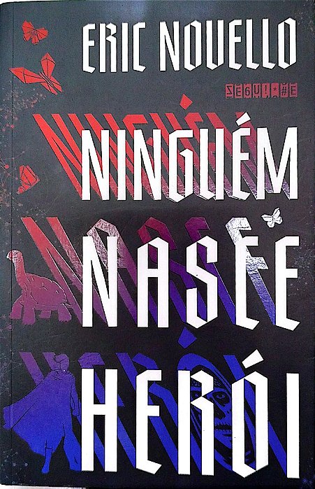 Livro Ninguém Nasce Herói Autor Novello, Eric (2017) [seminovo]