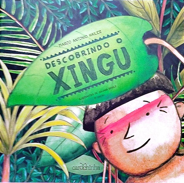 Livro Descobrindo o Xingu Autor Hailer, Marco Antonio (2022) [seminovo]
