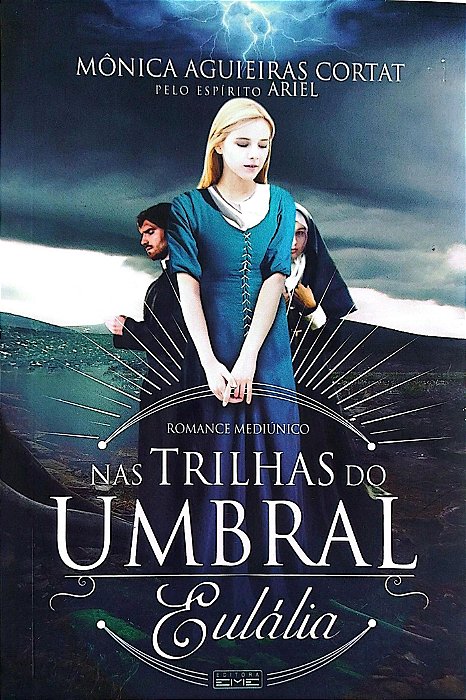Livro nas Trilhas do Umbral - Eulália Autor Cortat, Mônica Aguieiras (2021) [seminovo]