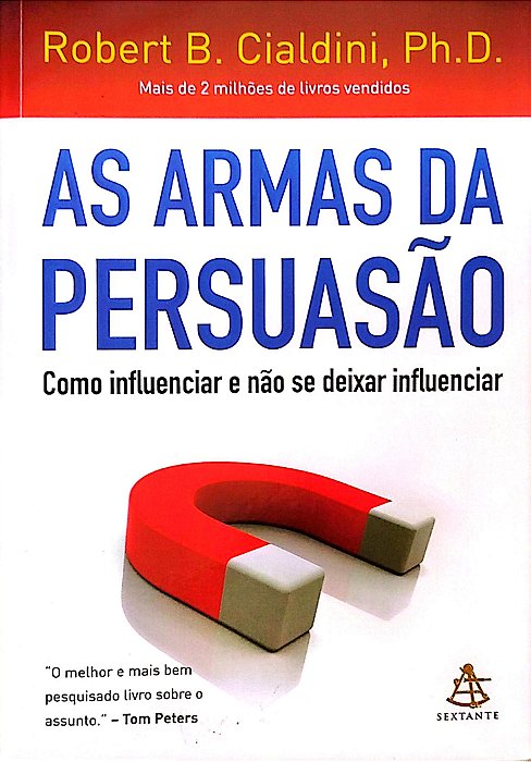Livro as Armas da Persuasão Autor Cialdini, Robert B. (2012) [seminovo]