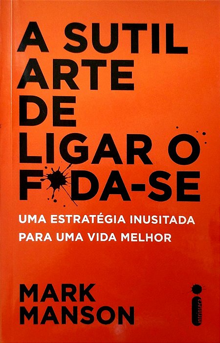 Livro a Sutil Arte de Ligar o Foda-se Autor Manson, Mark (2019) [seminovo]