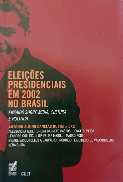 Livro Eleições Presiednciais em 2002 no Brasil Autor Rubim (org.), Antonio Albino Canelas (2004) [usado]
