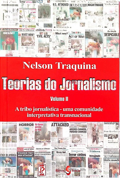 Livro Teorias do Jornalismo - Volume 2 Autor Traquina, Nelson (2005) [seminovo]