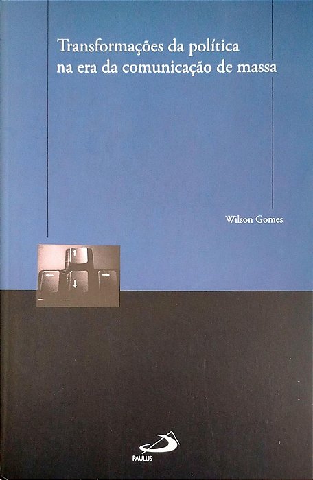 Livro Trasnformações da Política na Era da Comunicação de Massa Autor Gomes, Wilson (2004) [seminovo]