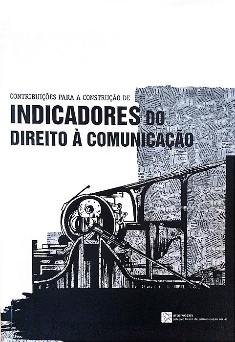 Livro Contribuições para a Construção de Indicadores do Direito À Comunicação Autor Vários (2010) [seminovo]