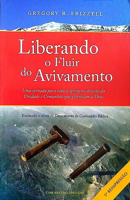 Livro Liberando o Fluir do Avivamento Autor Frizzell, Gregory R. (2014) [usado]