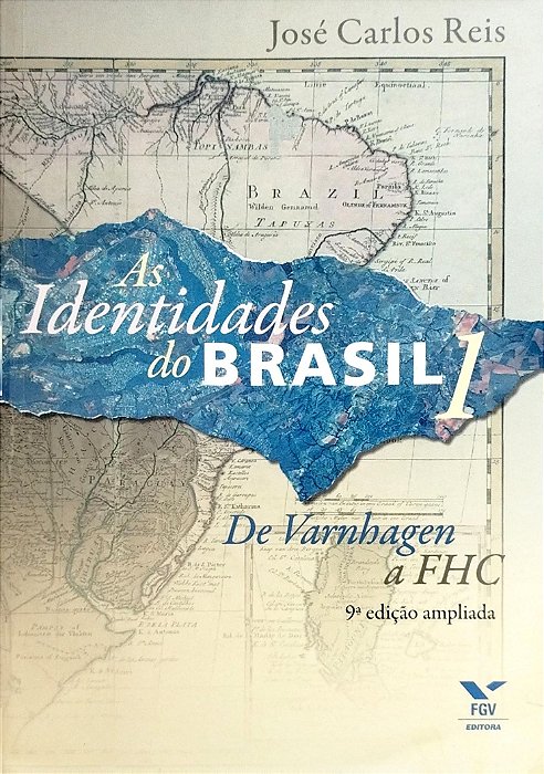 Livro as Identidades do Brasil 1 - de Varnhagen a Fhc Autor Reis, José Carlos (2010) [seminovo]