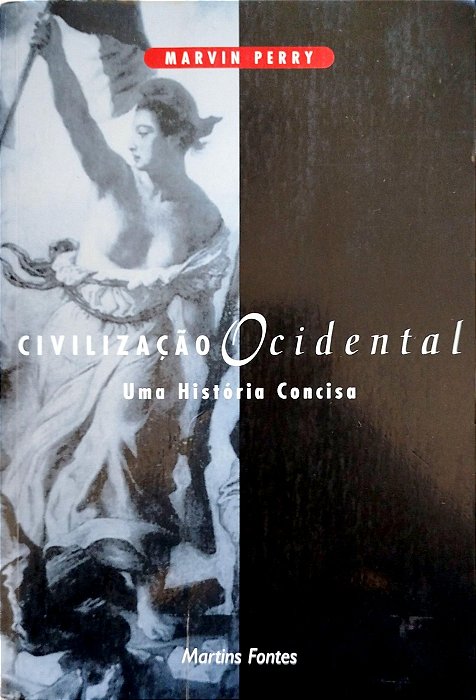 Livro Civilização Ocidental: Uma História Concisa Autor Perry, Marvin (2002) [seminovo]