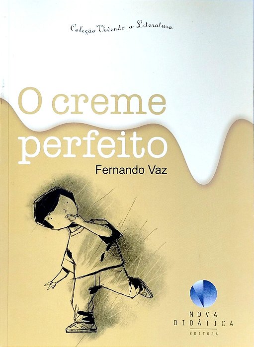 Livro o Creme Perfeito Autor Vaz, Fernando (2002) [seminovo]