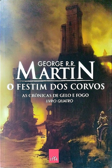 Livro o Festim dos Corvos - as Crônicas de Gelo e Fogo 4 Autor Martin, George R. R. (2012) [seminovo]