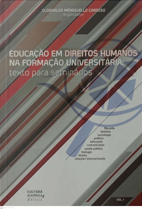 Livro Educação em Direitos Humanos na Formação Universitária: Texto para Seminários Vol. 1 Autor Cardoso (org.), Clodoaldo Meneguello (2009) [usado]