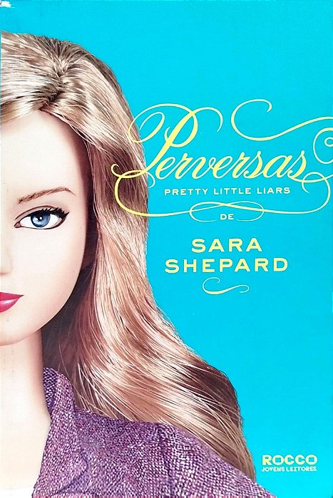 Livro Perversas - Pretty Little Liars Autor Shepard, Sara (2011) [seminovo]