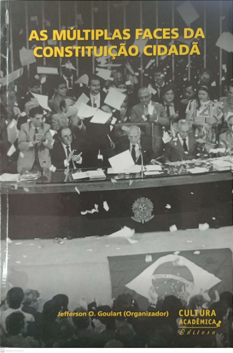 Livro as Múltiplas Faces da Constituição Cidadã Autor Goulart (org.), Jefferson O. (2009) [usado]
