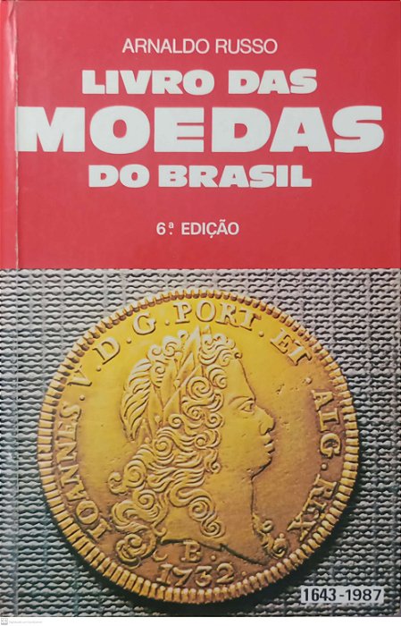 Livro Livro das Moedas do Brasil (1643-1987) Autor Russo, Arnaldo (1987) [usado]