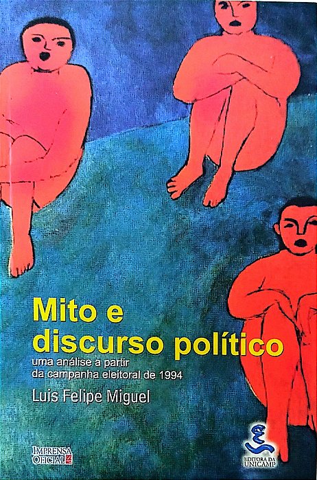 Livro Mito e Discurso Político Autor Miguel, Luis Felipe (2000) [seminovo]