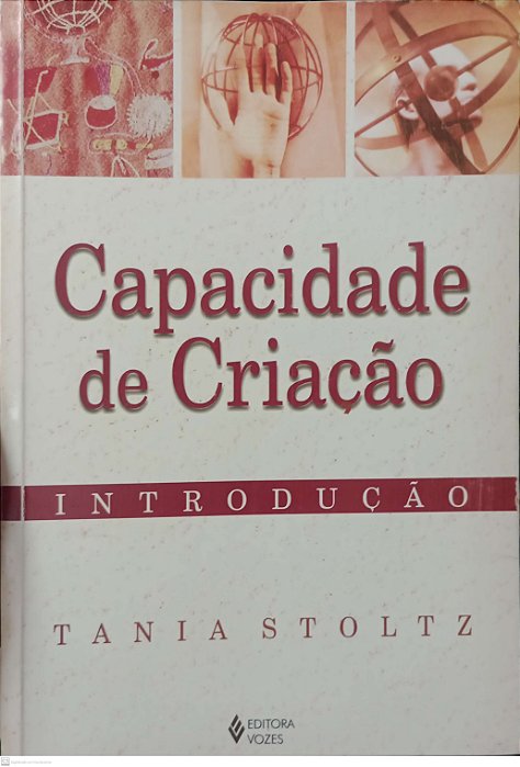 Livro Capacidade de Criação - Introdução Autor Stoltz, Tania (1999) [usado]