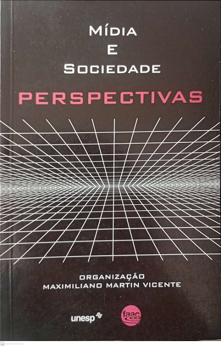 Livro Mídia e Sociedade: Perspectivas Autor Vicente (org.), Maximiliano (2007) [usado]