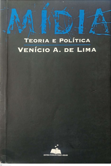 Livro Mídia: Teoria e Política Autor Lima, Venício A. de (2001) [usado]