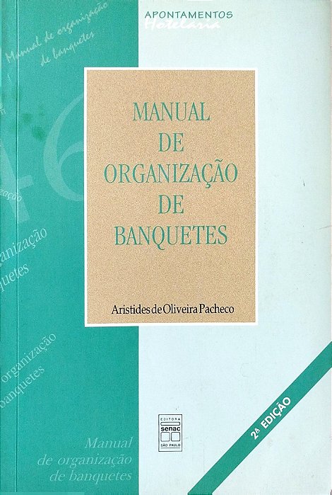 Livro Manual de Organização de Banquetes Autor Pacheco, Aristides de Oliveira (2000) [usado]