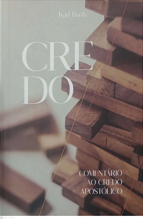 Livro Credo: Comentário ao Credo Apostólico Autor Barth, Karl (2010) [seminovo]