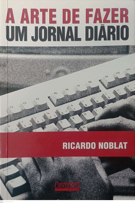 Livro a Arte de Fazer um Jornal Diário Autor Noblat, Ricardo (2002) [usado]