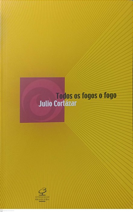 Livro Todos os Fogos o Fogo Autor Cortázar, Julio (2012) [seminovo]