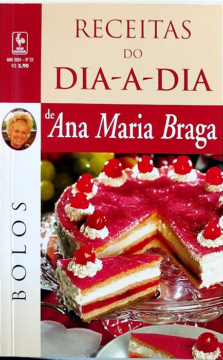 Livro Bolos - Receitas do Dia-a-dia Autor Braga, Ana Maria [seminovo]