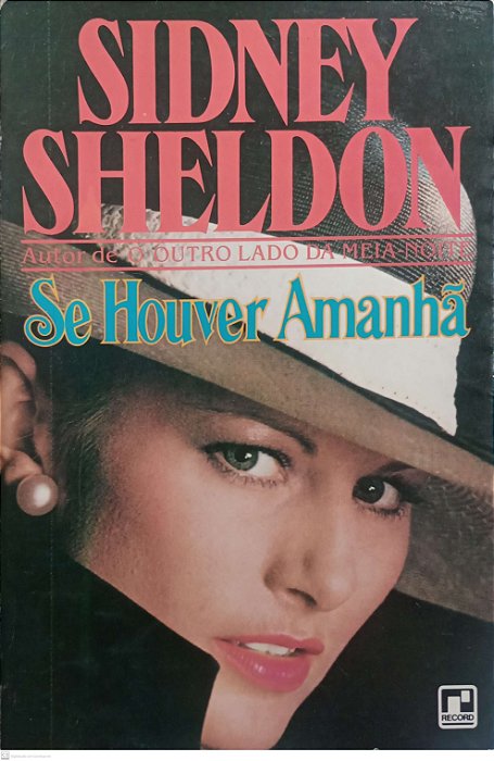 Livro Se Houver Amanhã Autor Sheldon, Sidney [usado]