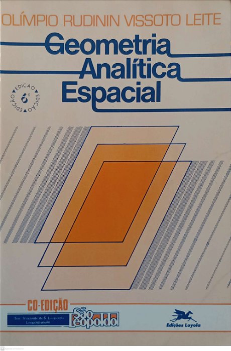 Livro Geometria Analítica Espacial Autor Leite, Olímpio Rudinin Vissoto (1996) [usado]