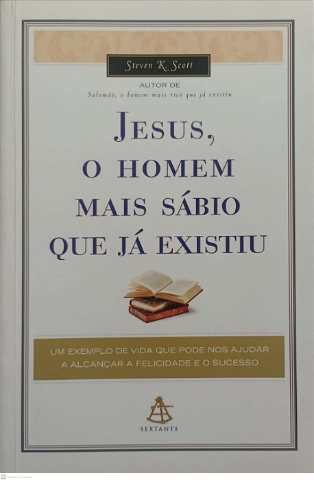 Livro Jesus, o Homem Mais Sábio que Já Existiu Autor Scott, Steven K. (2010) [usado]