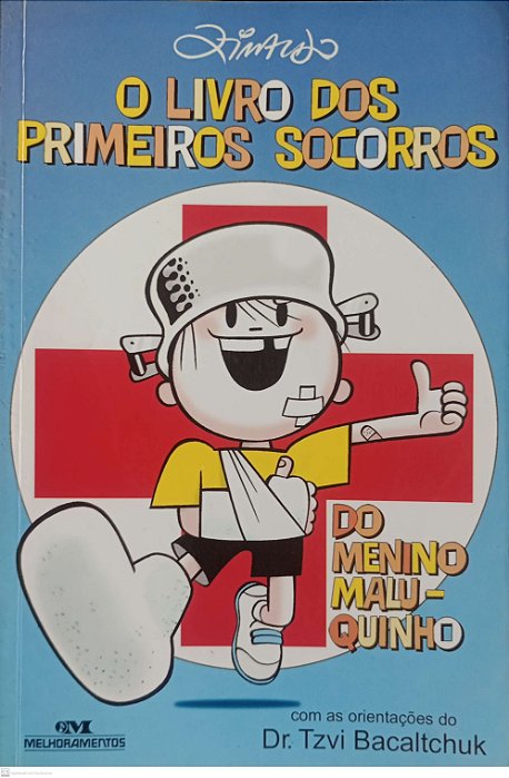 Livro o Livro dos Primeiros Socorros do Menino Maluquinho Autor Ziraldo (2007) [usado]