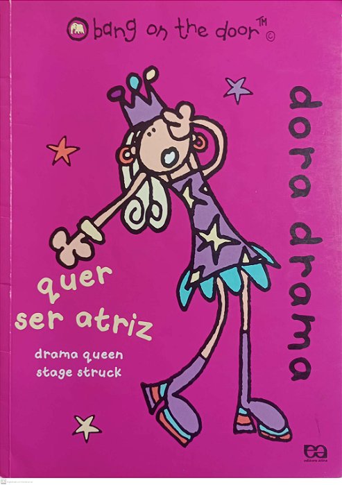 Livro Dora Drama Quer Ser Atriz - Bang On The Door Autor Redmond, Diane (2005) [usado]
