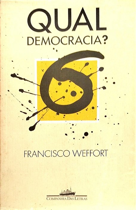 Livro Qual Democracia? Autor Weffort, Francisco (1996) [usado]