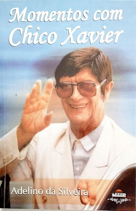 Livro Momentos com Chico Xavier Autor Silveira, Adelino da (2008) [seminovo]