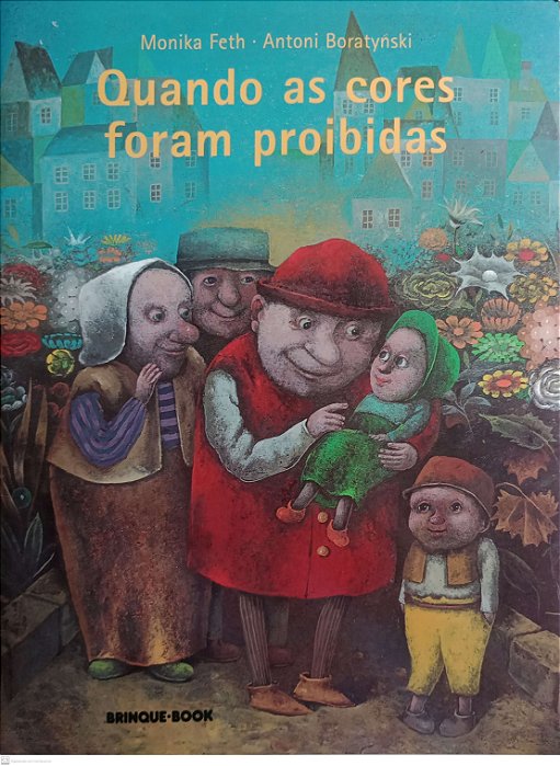 Livro Quando as Cores Foram Proibidas Autor Feth, Monika (2006) [usado]