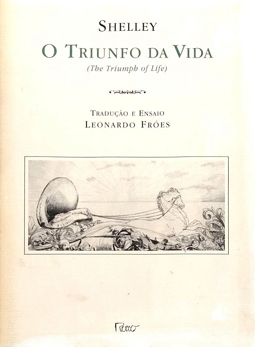 Livro o Triunfo da Vida Autor Shelley, Percy Bysshe (2001) [seminovo]