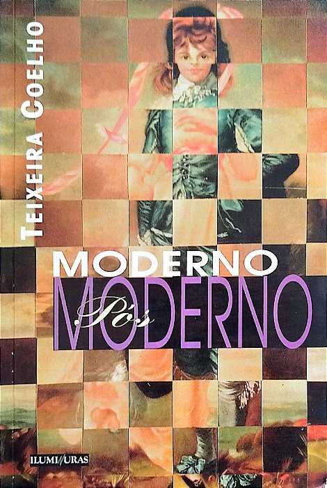 Livro Moderno Pós Moderno Autor Coelho, Teixeira [usado]