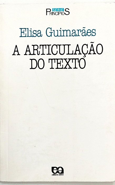 Livro a Articulação do Texto Autor Guimarães, Elisa (1990) [usado]