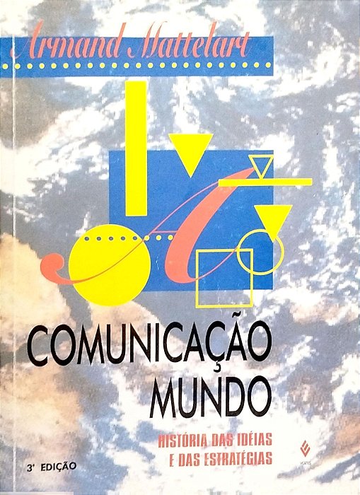 Livro Comunicação-mundo Autor Mattelart, Armand (1999) [usado]