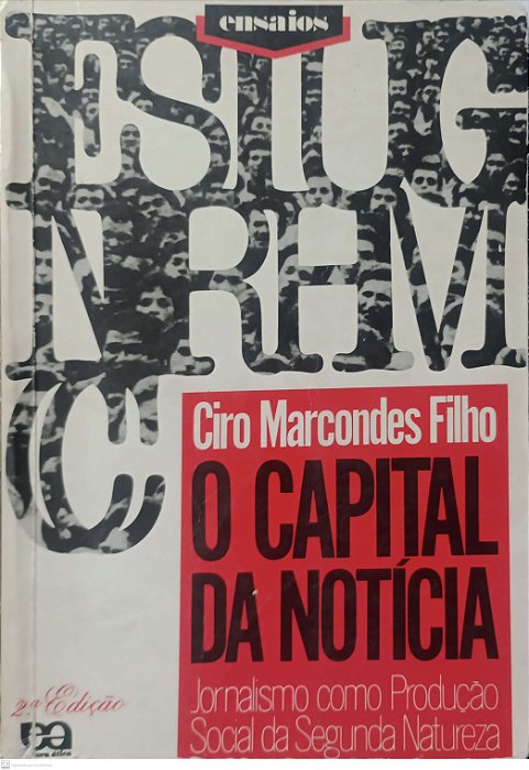 Livro o Capital da Notícia Autor Filho, Ciro Marcondes (1989) [usado]
