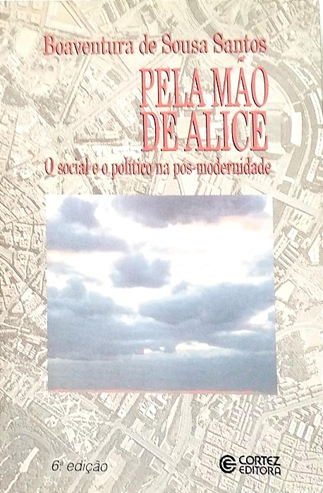 Livro pela Mão de Alice Autor Santos, Boaventura de Sousa (1999) [usado]