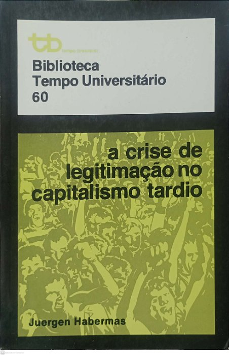 Livro a Crise de Legitimação no Capitalismo Tardio Autor Habermas, Juergen (1999) [usado]