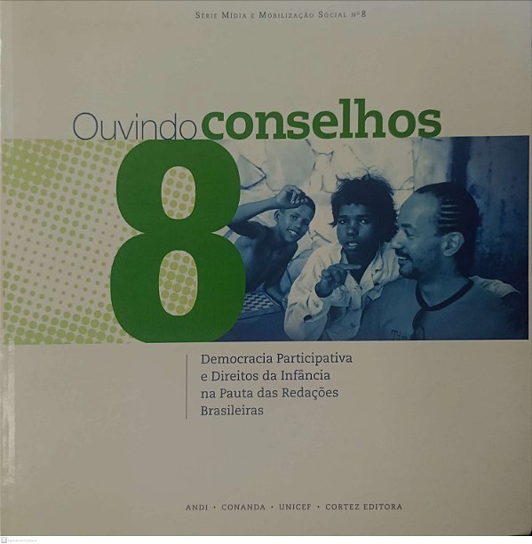 Livro Ouvindo Conselhos 8 Autor Vários (2005) [usado]