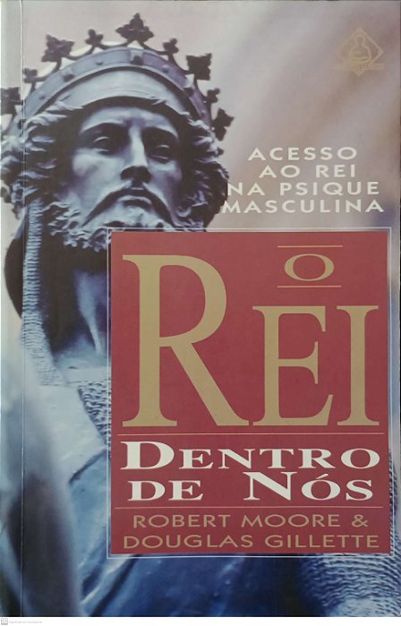Livro o Rei Dentro de Nós Autor Moore, Robert [usado]