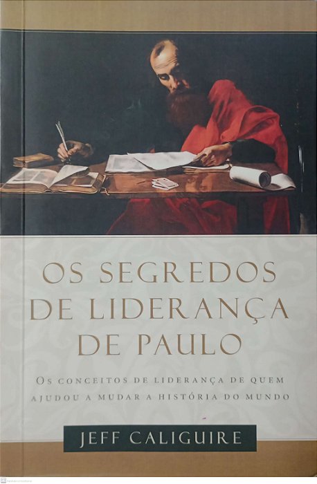 Livro os Segredos de Liderança de Paulo Autor Caliguire, Jeff (2004) [usado]