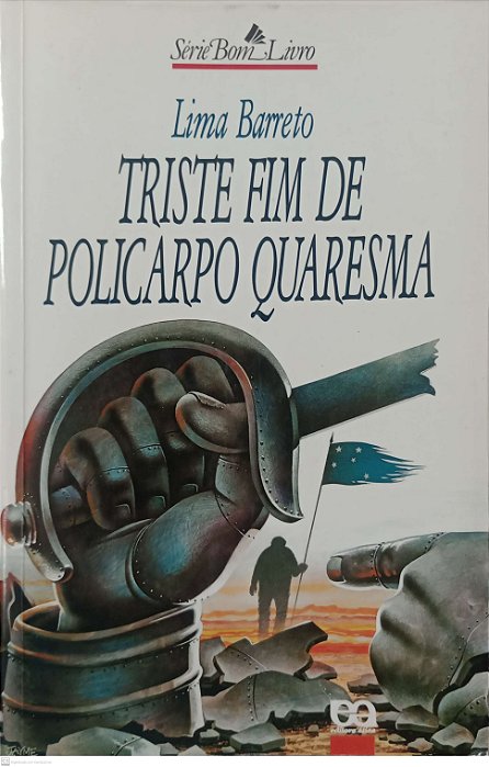 Livro Triste Fim de Policarpo Quaresma Autor Barreto, Lima (1998) [usado]