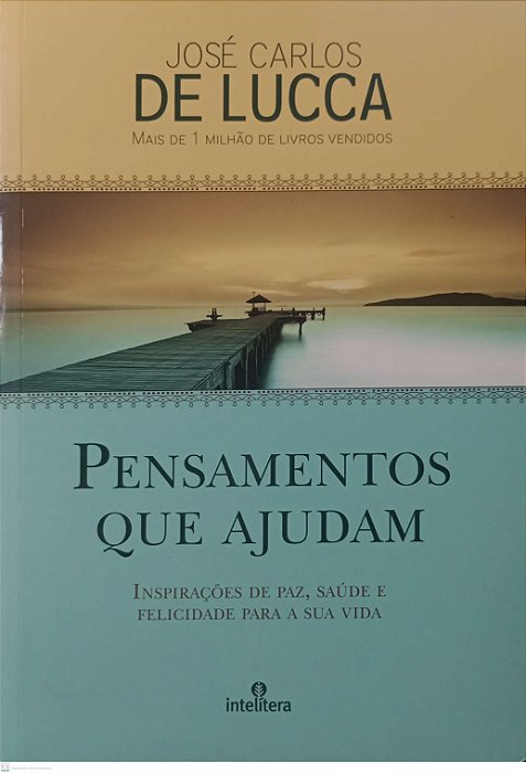 Livro Pensamentos que Ajudam Autor Lucca, José Carlos de (2022) [seminovo]
